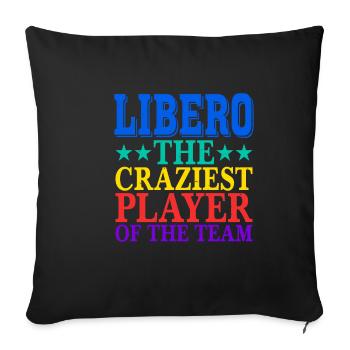 Libero, The Craziest Player Of The Team 2 - Sofakissenbezug 45 x 45 cm - Schwarz - Vorne