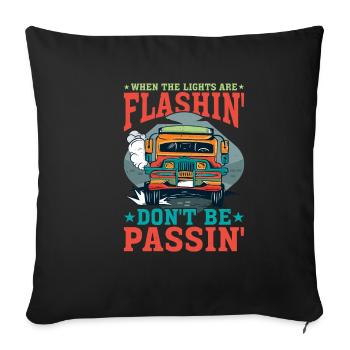 When The Lights Are Flashin' Don't Be Passin' - Sofa pillowcase 17,3'' x 17,3'' (45 x 45 cm) - black - Front