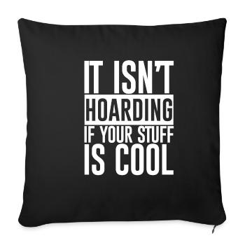 Ce n’est pas de l’accumulation si vos affaires sont cool - Housse de coussin décorative 45 x 45 cm - noir - Devant