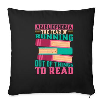 Abibliophobia, Running Out Of Things To Read 2 - Sofa pillowcase 17,3'' x 17,3'' (45 x 45 cm) - black - Front