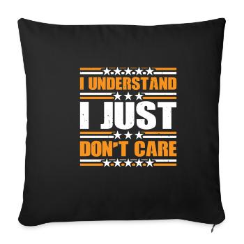 I Understand, I Just Don't Care 9 - Sofa pillowcase 17,3'' x 17,3'' (45 x 45 cm) - black - Front