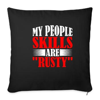 My People Skills Are 'Rusty' 13 - Sofa pillowcase 17,3'' x 17,3'' (45 x 45 cm) - black - Front