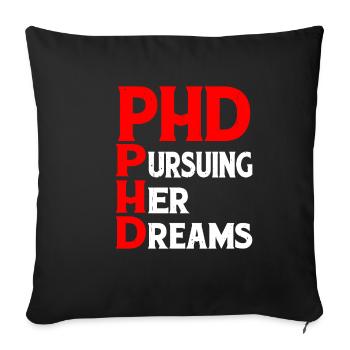 Phd Pursuing Her Dreams 8 - Sofa pillowcase 17,3'' x 17,3'' (45 x 45 cm) - black - Front