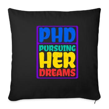 Phd Pursuing Her Dreams 7 - Sofa pillowcase 17,3'' x 17,3'' (45 x 45 cm) - black - Front