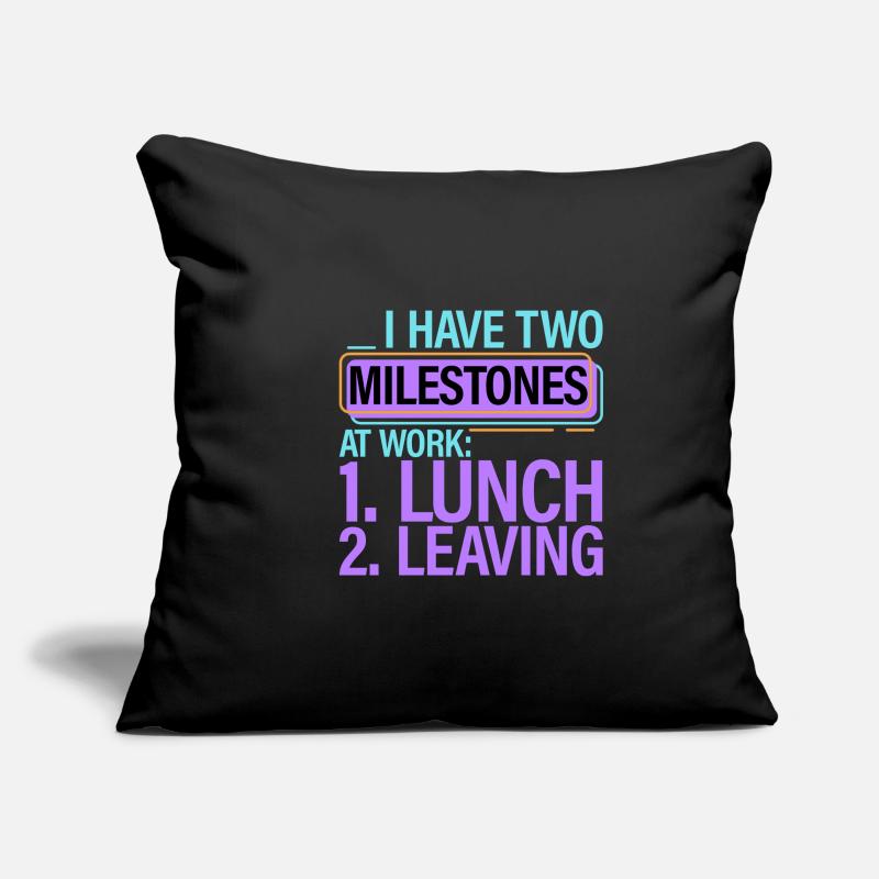 I Have Two Milestones At Work, Lunch, Leaving 2 Sofa pillowcase 17,3'' x 17,3'' (45 x 45 cm)