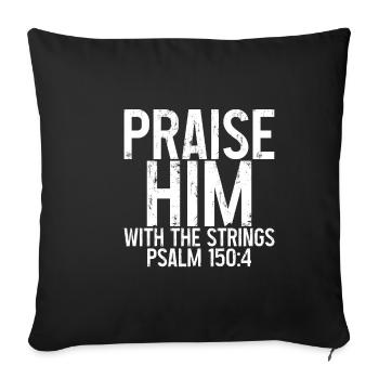 Praise Him With The Strings 3 - Sofa pillowcase 17,3'' x 17,3'' (45 x 45 cm) - black - Front