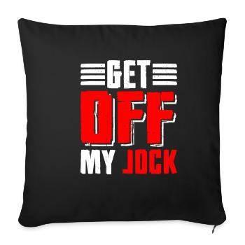 Get Off My Jock 5 - Sofa pillowcase 17,3'' x 17,3'' (45 x 45 cm) - black - Front