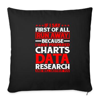 If I Say First Of All, Run Away 5 - Sofa pillowcase 17,3'' x 17,3'' (45 x 45 cm) - black - Front
