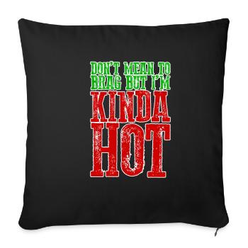 Je ne veux pas me vanter mais je suis un peu chaud 3 - Housse de coussin décorative 45 x 45 cm - noir - Devant