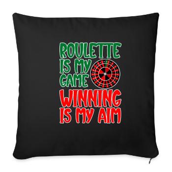 Roulette Is My Game Winning Is My Aim 2 - Sofakissenbezug 45 x 45 cm - Schwarz - Vorne