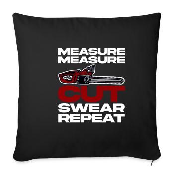 Measure Measure Cut Swear Repeat 2 - Sofa pillowcase 17,3'' x 17,3'' (45 x 45 cm) - black - Front