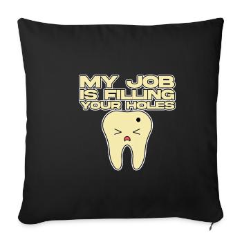 Mon travail consiste à combler vos trous - Housse de coussin décorative 45 x 45 cm - noir - Devant
