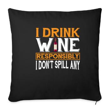 Je bois du vin de manière responsable, je n’en renverse pas 3 - Housse de coussin décorative 45 x 45 cm - noir - Devant