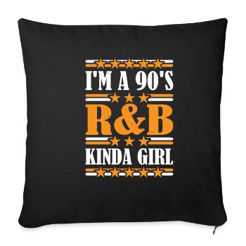 I'm A 90's R'B Kinda Girl 22 - Sofakissenbezug 45 x 45 cm - Schwarz - Vorne