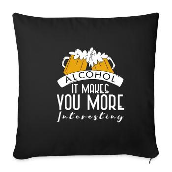 L’alcool, ça vous rend plus intéressant 4 - Housse de coussin décorative 45 x 45 cm - noir - Devant