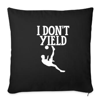 I Don't Yield 4 - Sofa pillowcase 17,3'' x 17,3'' (45 x 45 cm) - black - Front
