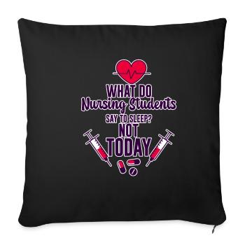 Qu’est-ce que les étudiants en soins infirmiers disent au sommeil, pas aujourd’hui 4 - Housse de coussin décorative 45 x 45 cm - noir - Devant
