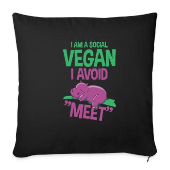 I Am A Social Vegan I Avoid Meet 2 - Sofa pillowcase 17,3'' x 17,3'' (45 x 45 cm) - black - Front