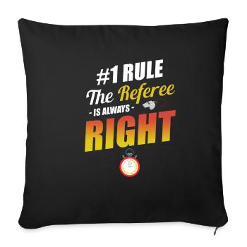 #1 Règle : L’arbitre a toujours raison : - Housse de coussin décorative 45 x 45 cm - noir - Devant