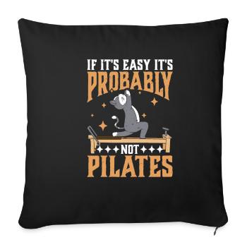 If It's Easy It's Probably Not Pilates 3 - Sofa pillowcase 17,3'' x 17,3'' (45 x 45 cm) - black - Front