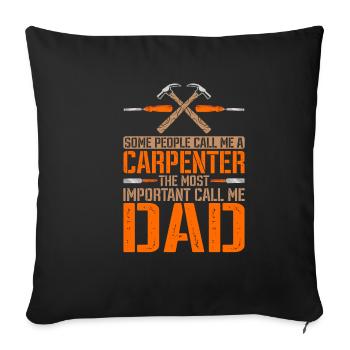 Some People Call Me A Carpenter 3 - Sofa pillowcase 17,3'' x 17,3'' (45 x 45 cm) - black - Front