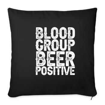 Blood Group Beer Positive 3 - Sofa pillowcase 17,3'' x 17,3'' (45 x 45 cm) - black - Front