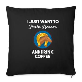 I just want to train horse riding bandana - Sofa pillowcase 17,3'' x 17,3'' (45 x 45 cm) - black - Front