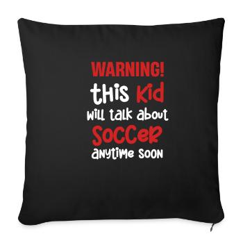 Avertissement! Ce gamin parlera bientôt de football et de - Housse de coussin décorative 45 x 45 cm - noir - Devant