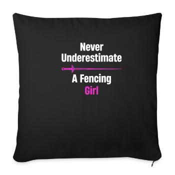 Ne sous-estimez jamais une escrimeuse - Housse de coussin décorative 45 x 45 cm - noir - Devant