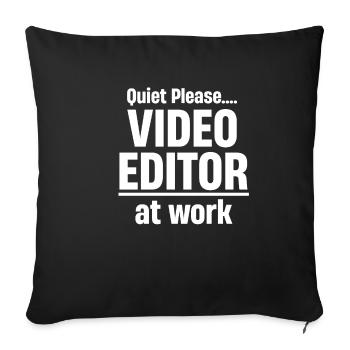 Quiet Please Video Editor Bei Der Arbeit - Sofakissenbezug 45 x 45 cm - Schwarz - Vorne
