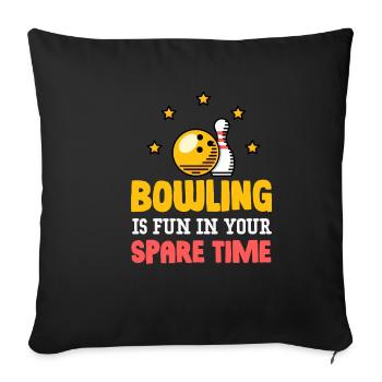 Bowling Is Fun In Your Leisure Laps - Sofa pillowcase 17,3'' x 17,3'' (45 x 45 cm) - black - Front
