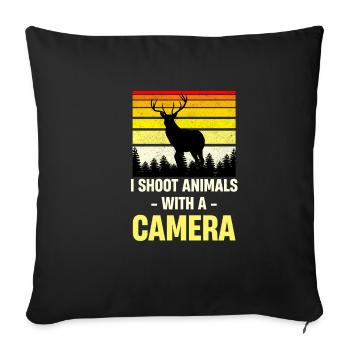 I photograph animals with a camera. - Sofa pillowcase 17,3'' x 17,3'' (45 x 45 cm) - black - Front