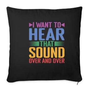 Je veux entendre ce son encore et encore - Housse de coussin décorative 45 x 45 cm - noir - Devant