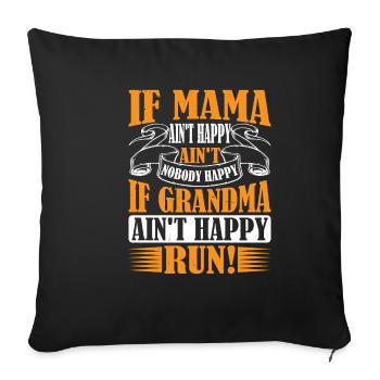If Mama Ain't Happy Ain't Nobody Happy 2 - Sofa pillowcase 17,3'' x 17,3'' (45 x 45 cm) - black - Front
