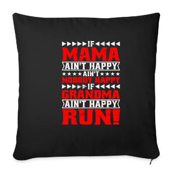 If Mama Ain't Happy Ain't Nobody Happy - Sofa pillowcase 17,3'' x 17,3'' (45 x 45 cm) - black - Front