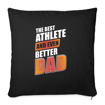 The best athlete and even better dad Sport - Sofa pillowcase 17,3'' x 17,3'' (45 x 45 cm) - black - Front