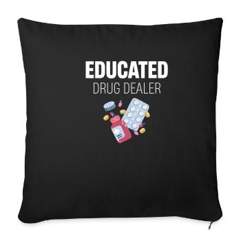 Ausgebildeter Drogendealer Chemie Propofol - Sofakissenbezug 45 x 45 cm - Schwarz - Vorne