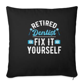 Retired dentist fix it yourself - Sofa pillowcase 17,3'' x 17,3'' (45 x 45 cm) - black - Front