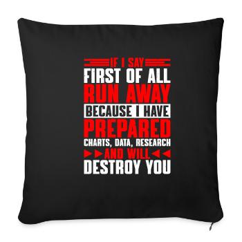 If I Say First Of All, Run Away 9 - Sofa pillowcase 17,3'' x 17,3'' (45 x 45 cm) - black - Front