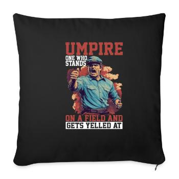 Umpire, Who Stands On A Field And Gets Yelled At 8 - Sofa pillowcase 17,3'' x 17,3'' (45 x 45 cm) - black - Front