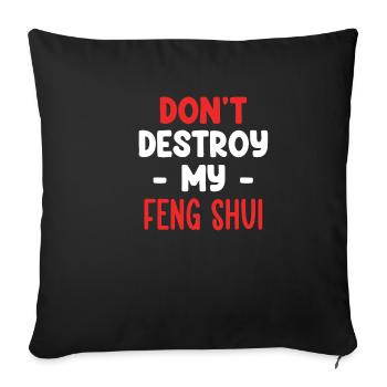 Don't Destroy My Feng Shui Asian Bagua - Sofa pillowcase 17,3'' x 17,3'' (45 x 45 cm) - black - Front