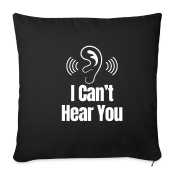 I can't hear you! ASL interpreter with - Sofa pillowcase 17,3'' x 17,3'' (45 x 45 cm) - black - Front