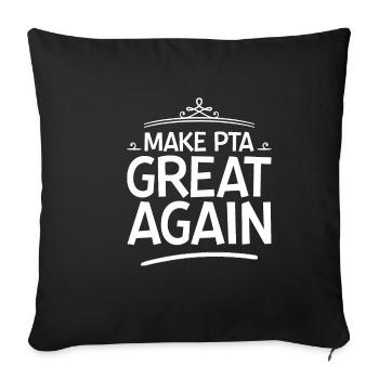 Make PTA Great Again 4 - Sofa pillowcase 17,3'' x 17,3'' (45 x 45 cm) - black - Front