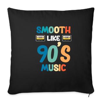 Gentle as the music of the 90s Boomer Funny - Sofa pillowcase 17,3'' x 17,3'' (45 x 45 cm) - black - Front