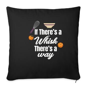 If there's a whisk, there's a - Sofa pillowcase 17,3'' x 17,3'' (45 x 45 cm) - black - Front