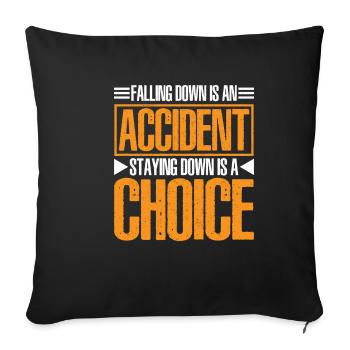 Falling Is An Accident, Staying Down Is A Choice 6 - Sofa pillowcase 17,3'' x 17,3'' (45 x 45 cm) - black - Front