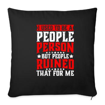 I Used To Be A People Person 26 - Sofa pillowcase 17,3'' x 17,3'' (45 x 45 cm) - black - Front