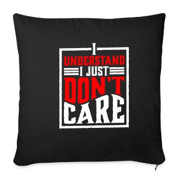 I Understand, I Just Don't Care 12 - Sofa pillowcase 17,3'' x 17,3'' (45 x 45 cm) - black - Front