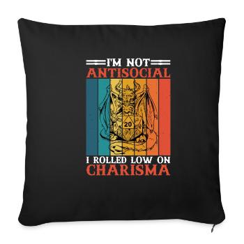I'm Not Antisocial, I Rolled Low On Charisma 8 - Sofa pillowcase 17,3'' x 17,3'' (45 x 45 cm) - black - Front