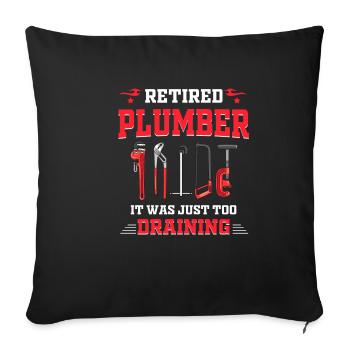Fixed retired plumber, it was easy to - Sofa pillowcase 17,3'' x 17,3'' (45 x 45 cm) - black - Front